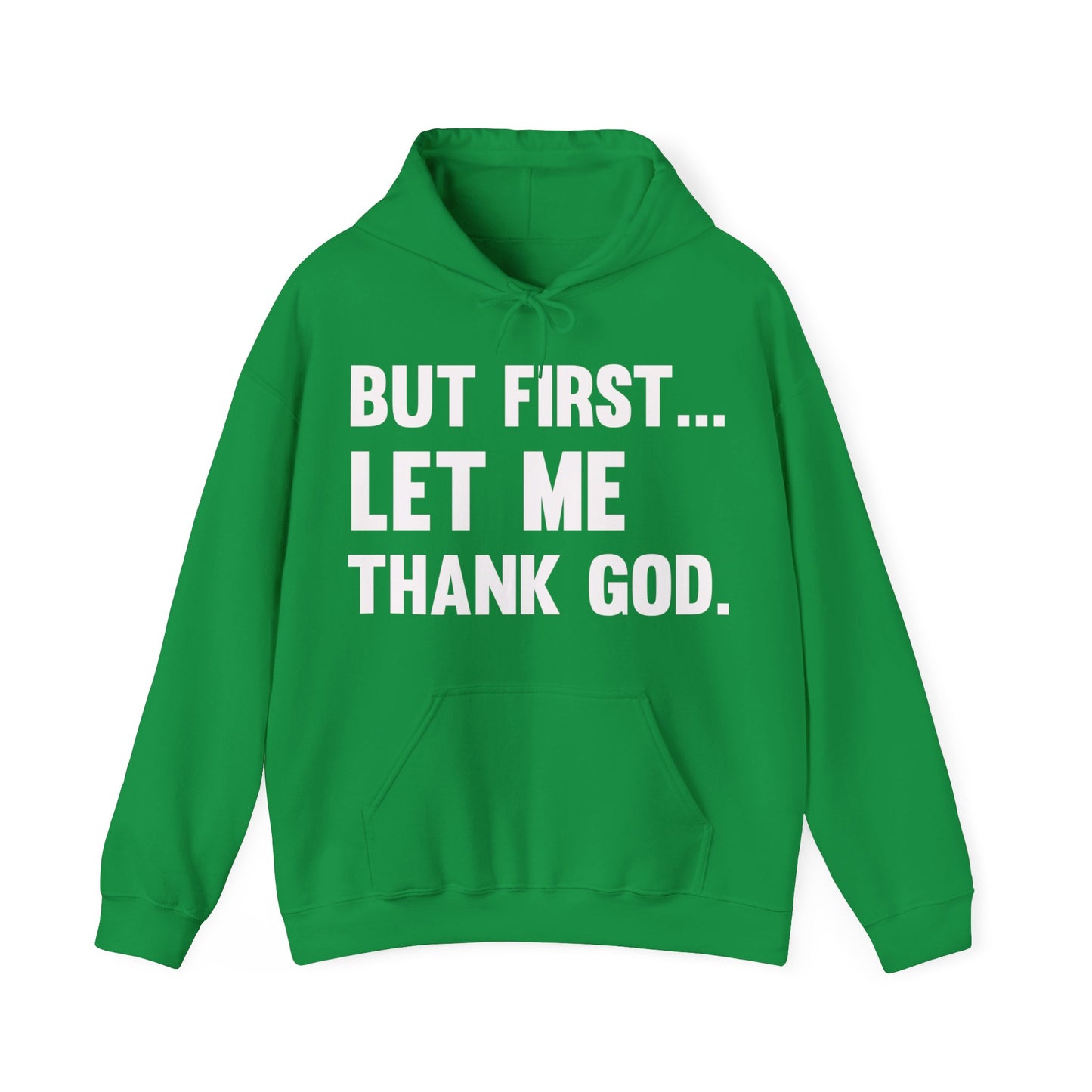 But First Let Me Thank God Hoodie For Men Women Hoodie