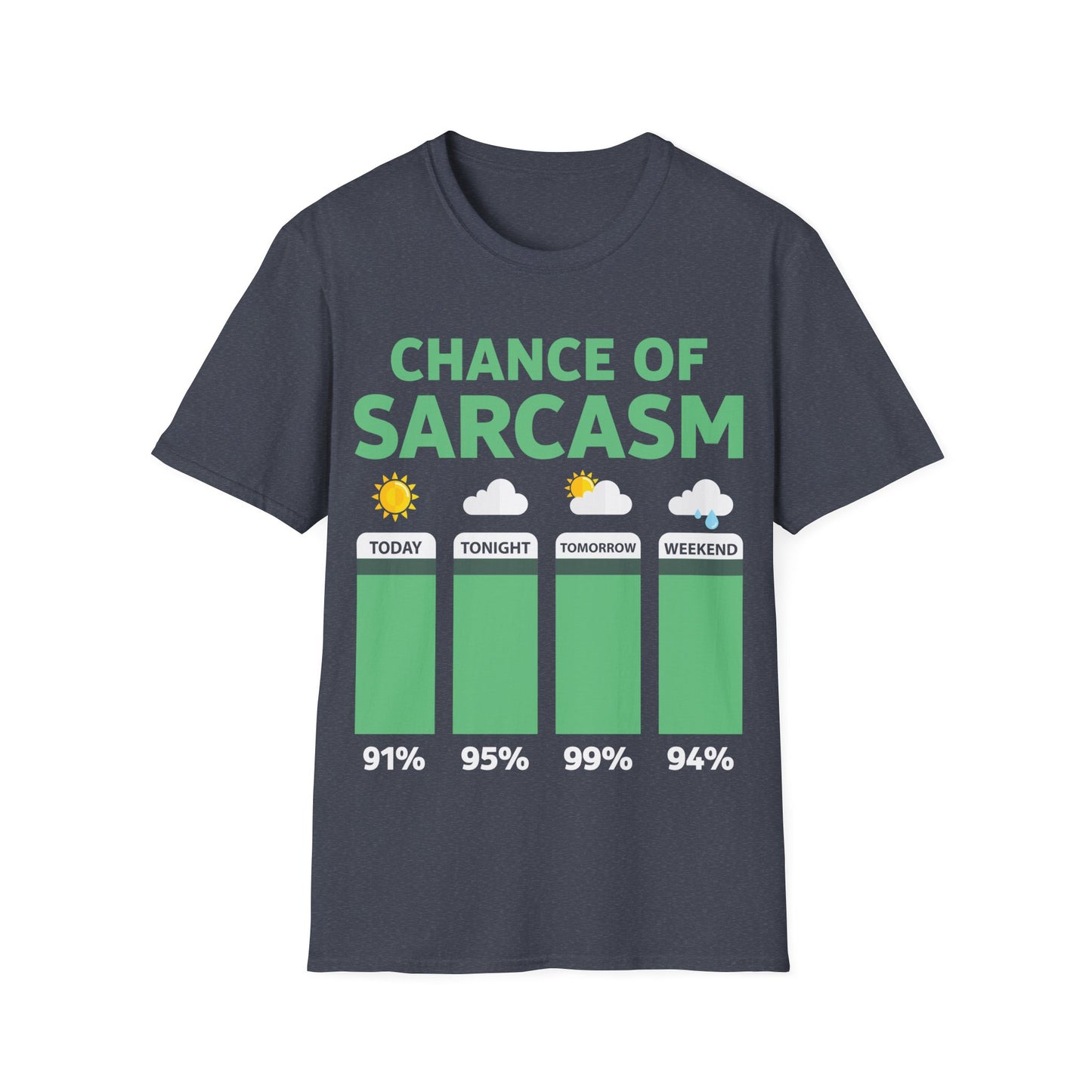 Chance Of Sarcasm Weather Funny Sarcastic T-Shirt