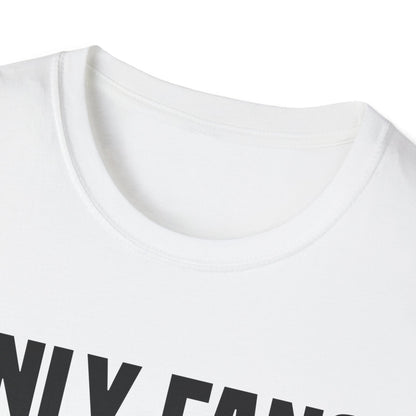 Funny Only Fans Joke Only Art Fans Womens Only Fans Joke T-Shirt