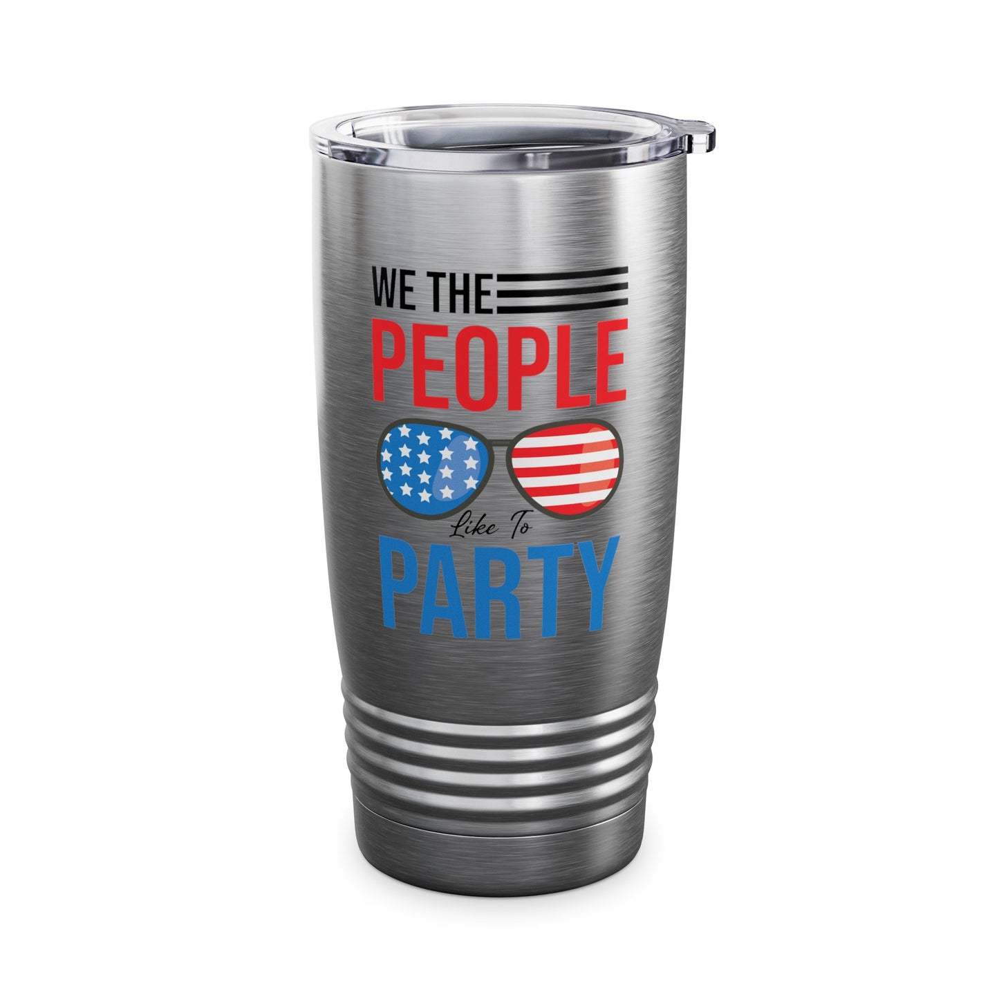 Funny We The People Like to Party Drinking 4th of July USA Independence Day Tumbler For Men Women