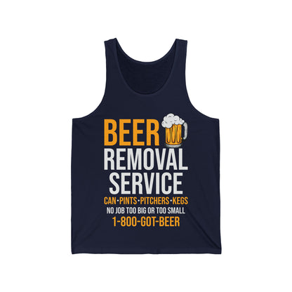 Beer Removal Service Can Pints Pitchers Kegs No Job Funny Beer Drinking Tank Top for Men Women