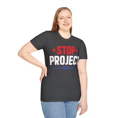 Stop Project 2025 T-Shirt For Women Men T-Shirt