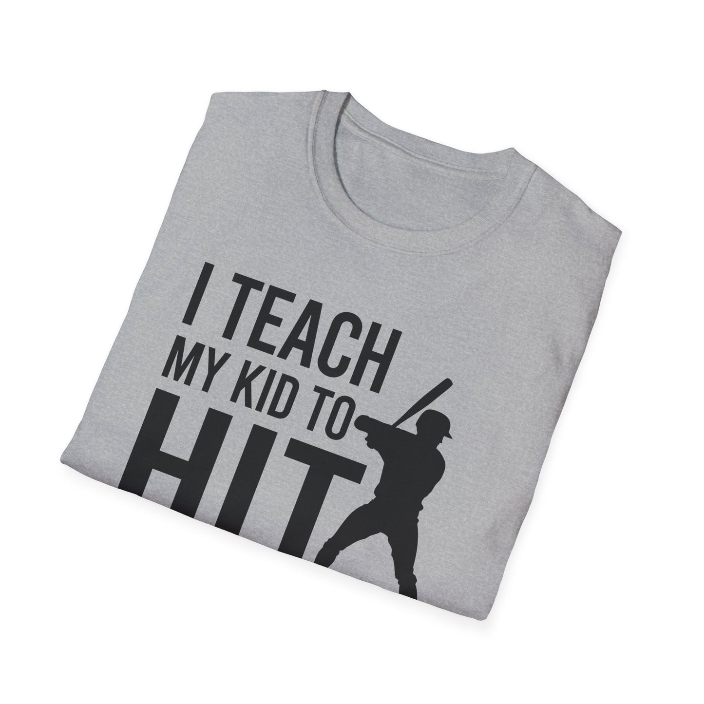 Funny I Teach My Kid to Hit and Steal Bat Helmet Baseball Sports T-Shirt Men