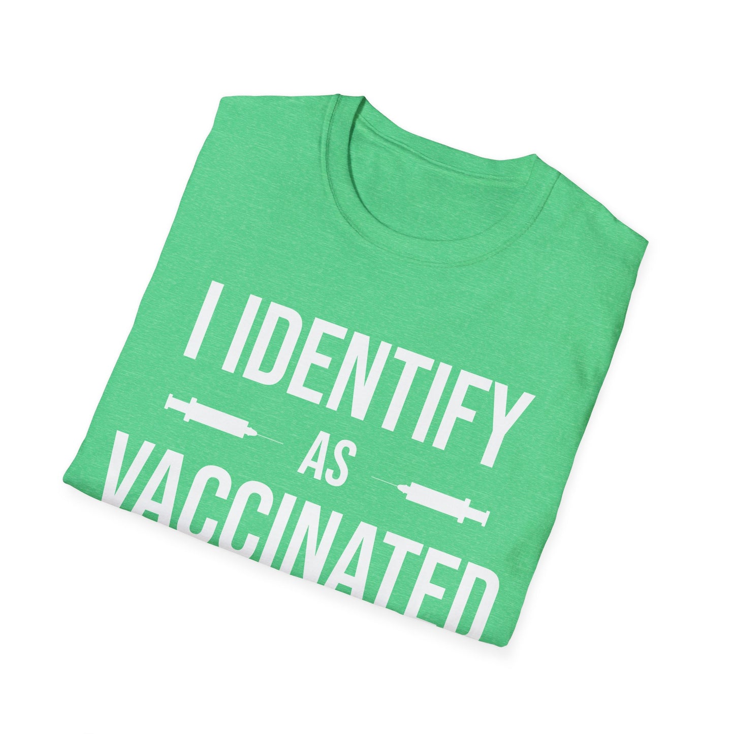 Funny I Identify As Vaccinated Shirt Shot T-Shirt Men Women