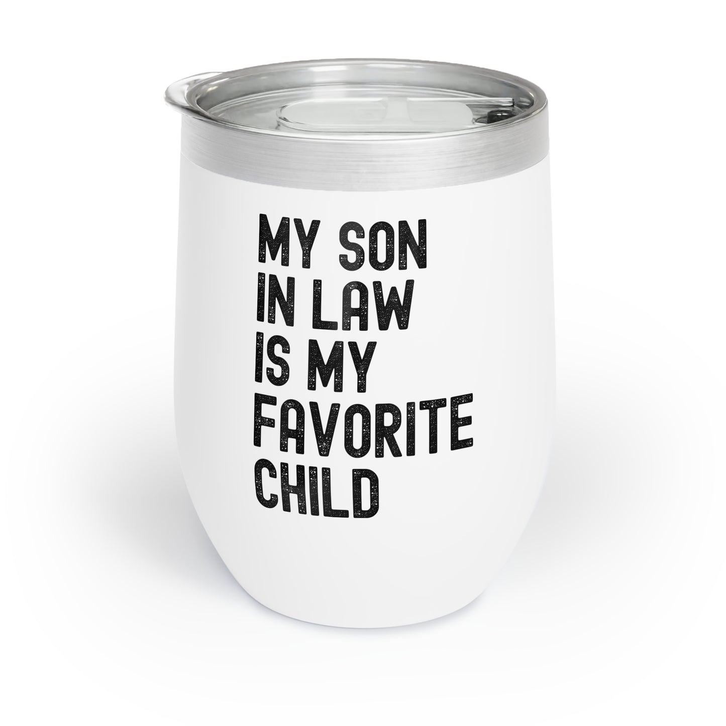 My Son-in-law Is My Favorite Child For Mother-in-law Funny Chill Wine Tumbler