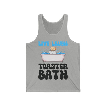 Funny Live Laugh Toaster Bath Bathing Toaster Tank Top For Men Women Tank Top