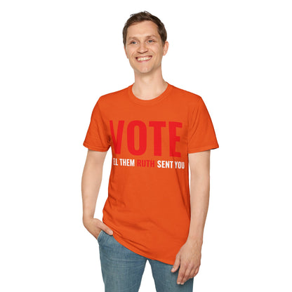 Vote Tell Them Ruth Sent You Funny American Women Saying T-Shirt For Men Women T-Shirt