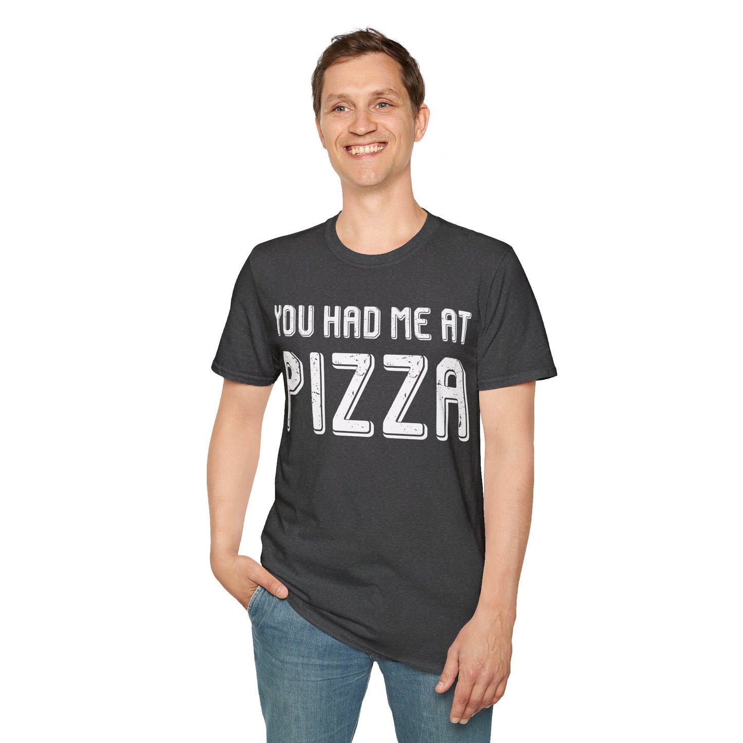 Pizza Lover Funny Gift - You Had Me At Pizza T-Shirt