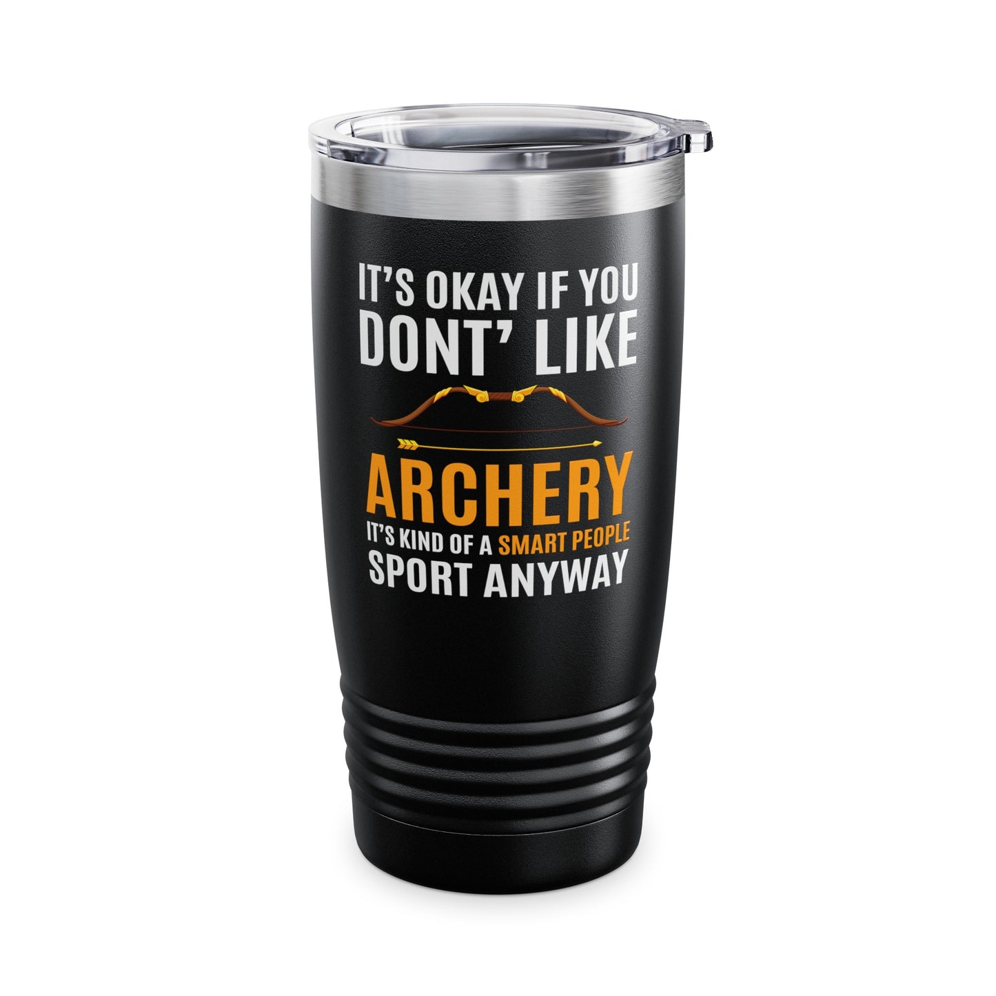 It's Okay If You Don't Like Archery Tumbler Funny Archer Gift Tumbler