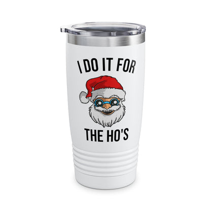 Funny Santa I Do It For The Ho's Christmas Xmas Tumbler Men Women