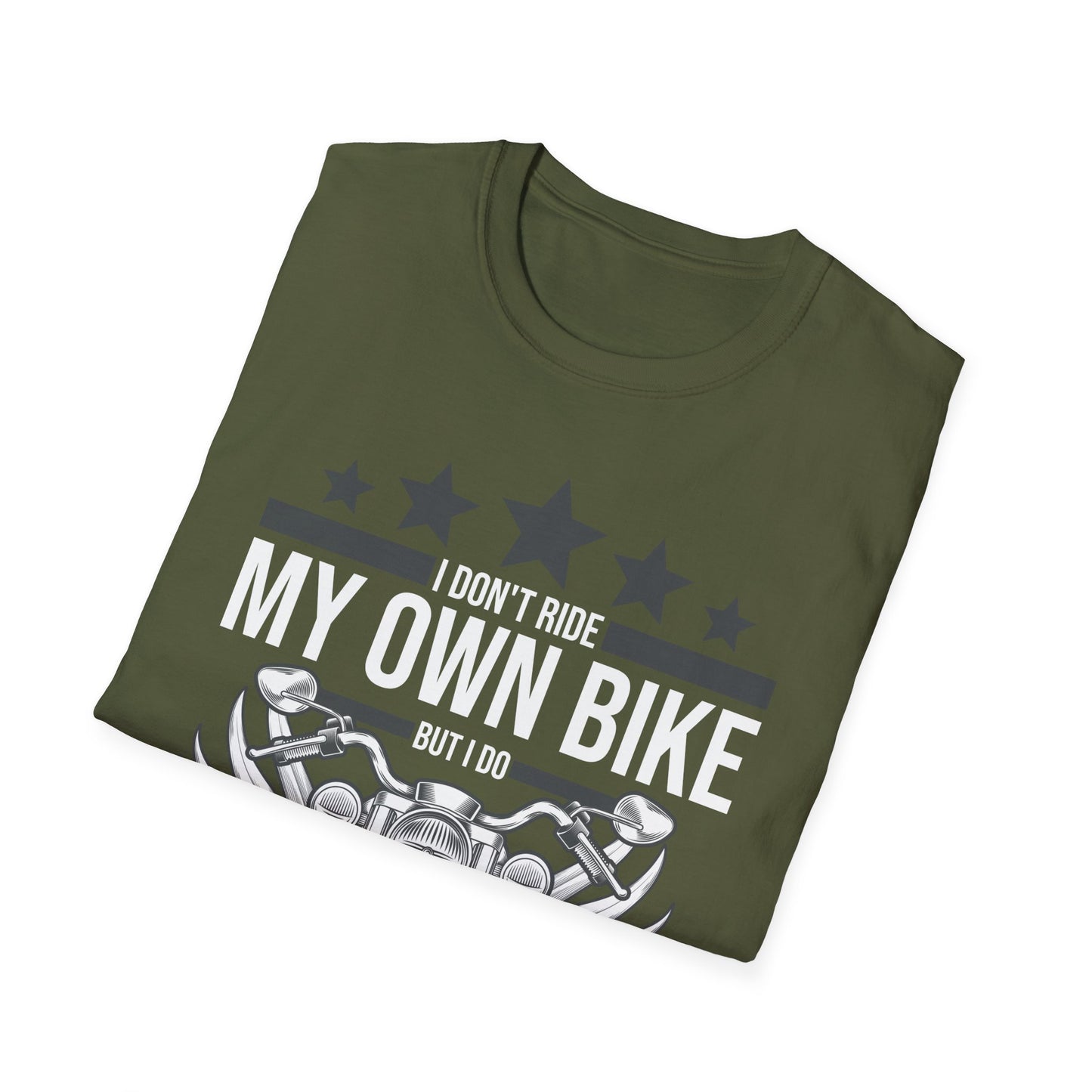 Funny I Dont Ride My Own Bike But I Do Ride My Own Biker T-Shirt Women