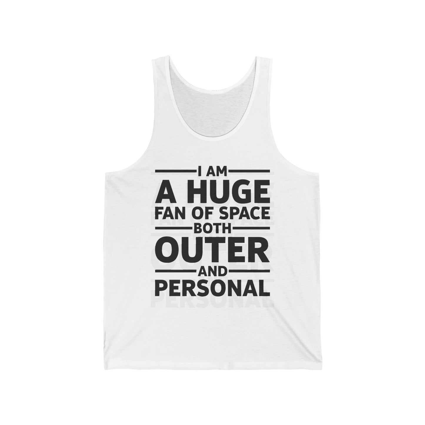 Funny I Am A Huge Fan of Space Both Outer and Personal Privacy Sarcastic Tank Tops