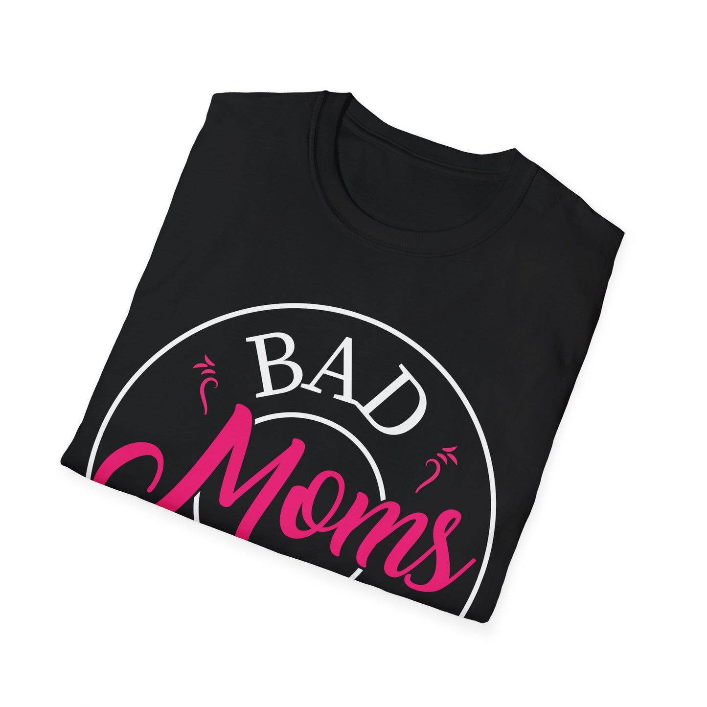 Funny Bad Moms Clubs New Mom Mother Hustler Sarcastic Woman Gift T-Shirt