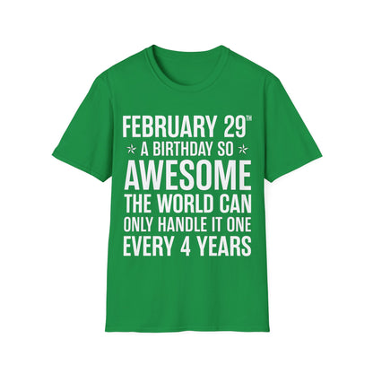 Funny Leap Year Birthday Quote February 29 Bday 4 Years 29th T-Shirt For Men Women T-Shirt