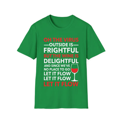 Funny Oh The Outside Is Frightful But The Wine Is Delightful T-Shirt Men Women