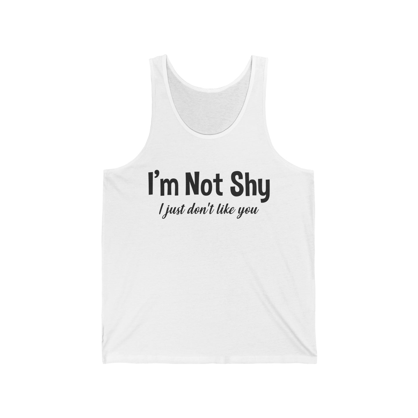 Funny I Am Not Shy I Just Dont Like You Antisocial Quote Introvert Tank Top For Men Women