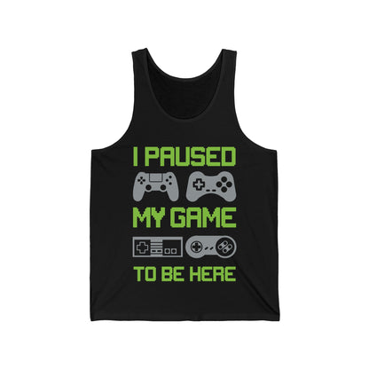 Funny I Paused My Game to Be Here Kids Tank Tops Gamer Gaming Top Man Woman