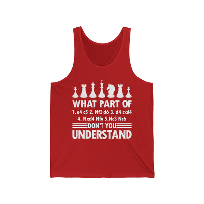 What Part of Don't You Understand Funny Chess Sicilian Moves Tank Tops Men Women