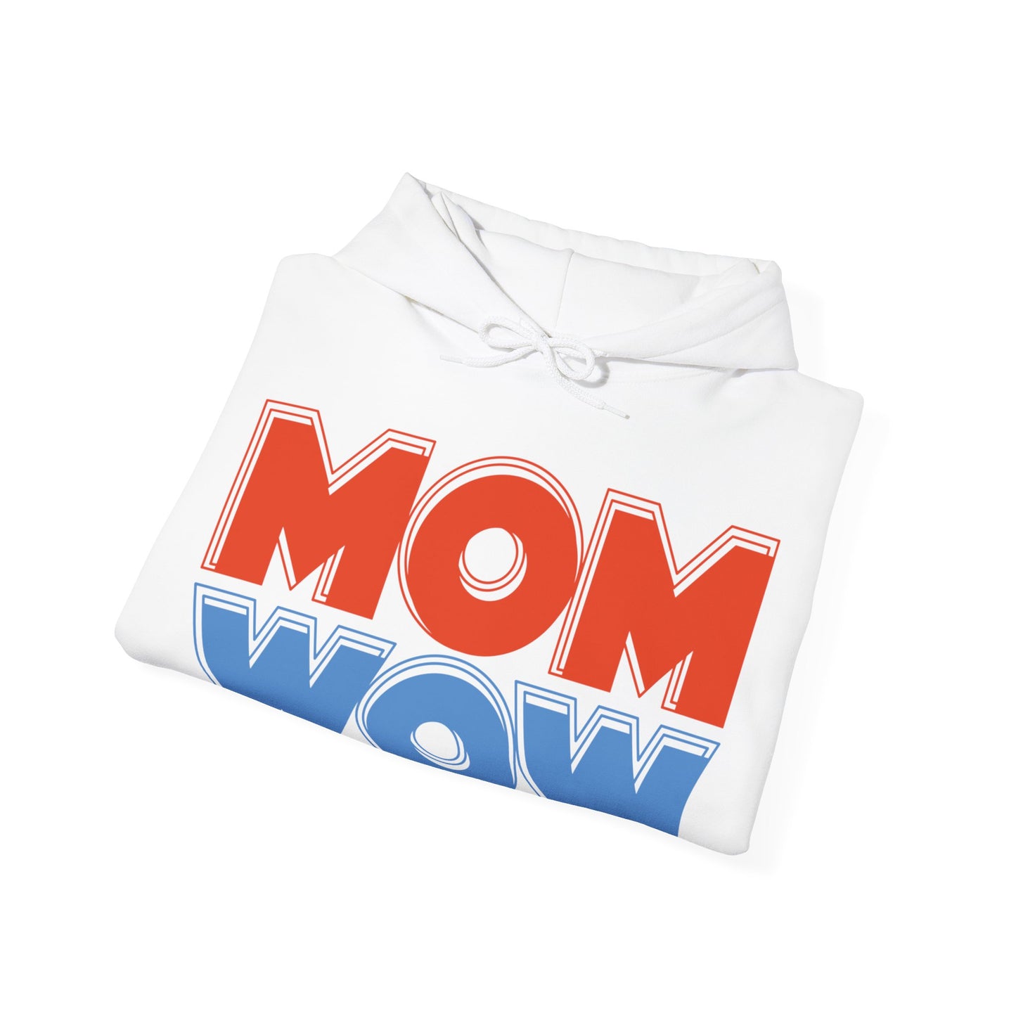 Mom Wow Mothers Day Mom Gift Hoodie