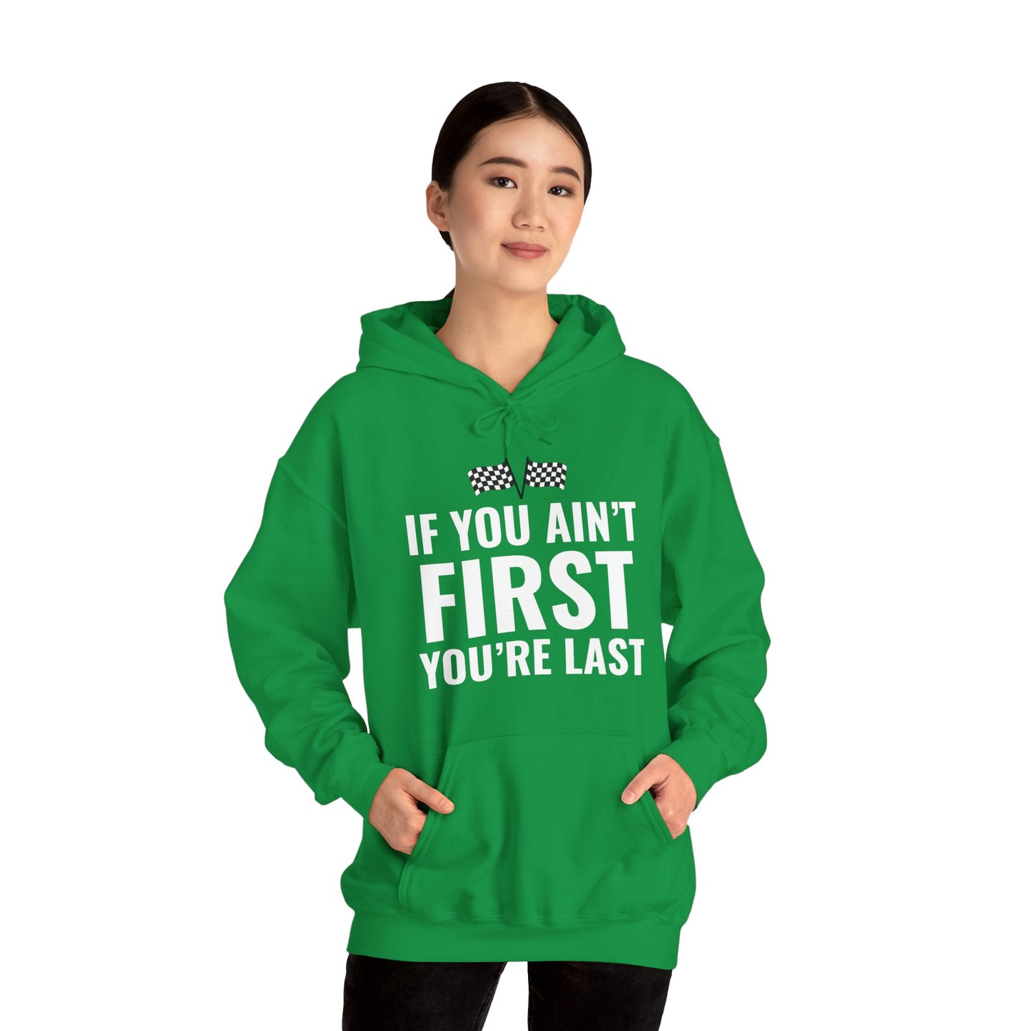 Funny If You Ain't First You're Last Drag Racing Fathers Day Hoodie For Men Women Hoodie