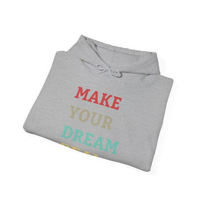 Make Your Dream Happen Motivational Hoodie Men Women