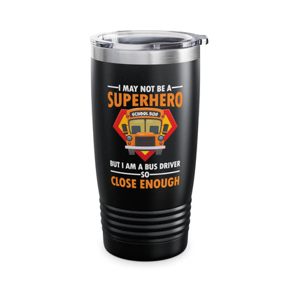 Superhero School Bus Driver Tumbler Funny Bus Driver Tumbler