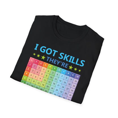 I Got Skills They are Multiplying Multiplication Chart Cool Math Teachers T