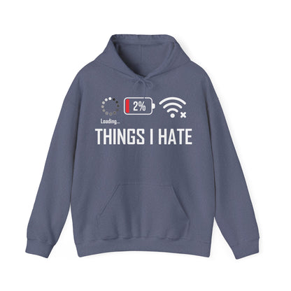 Things I Hate Gamer Computer Science Programmer Coding Low WIFI Charging Loading Hoodie