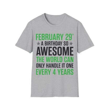 Funny Leap Year Birthday Quote February 29 Bday 4 Years 29th T-Shirt For Men Women T-Shirt