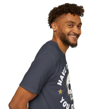 Funny Have The Day You Deserve Skull Sarcastic T-Shirt For Men Women T-Shirt