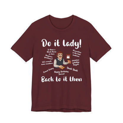 Do it lady! Chit, Trending Funny Saying T-Shirt for Men Women