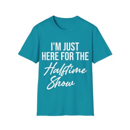 Funny I Am Just Here for The Halftime Show Football Gametime Gift T-Shirt Men