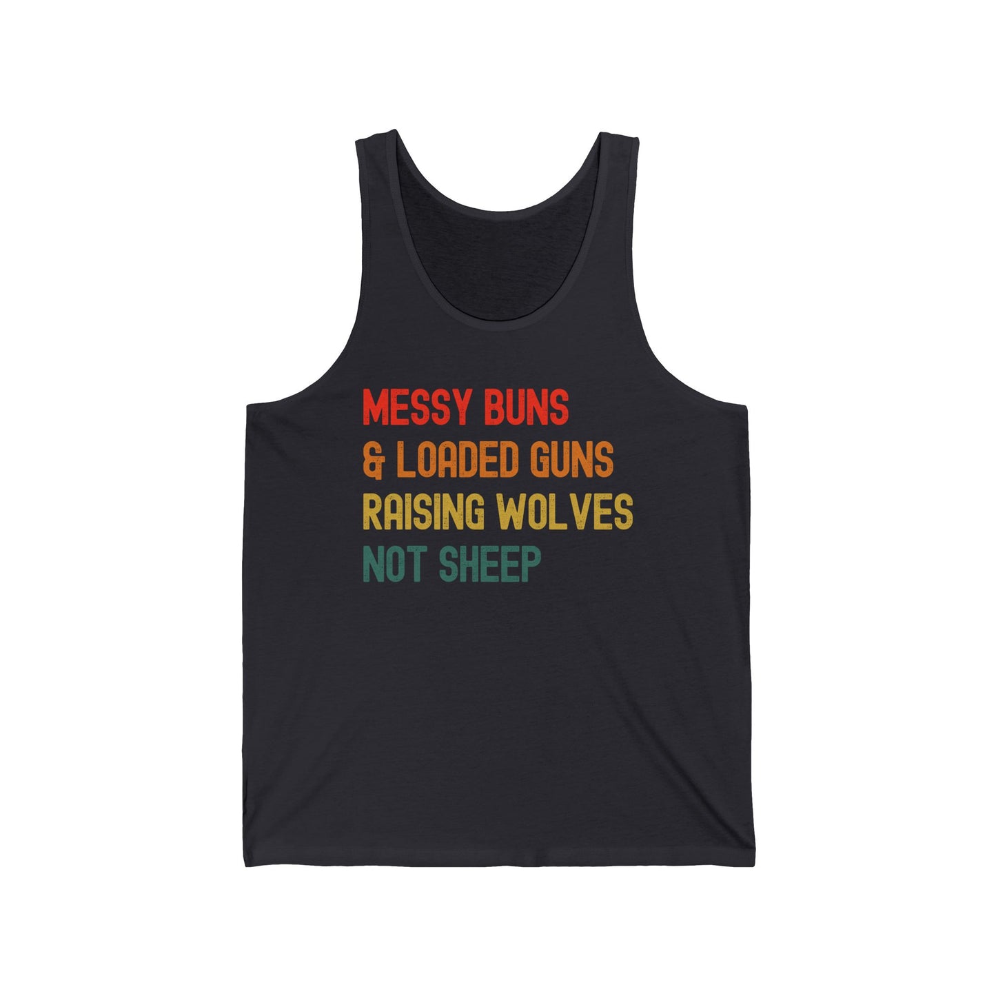 Messy Buns And Loaded Guns Raising Wolves Not Sheep Vintage Tank Top