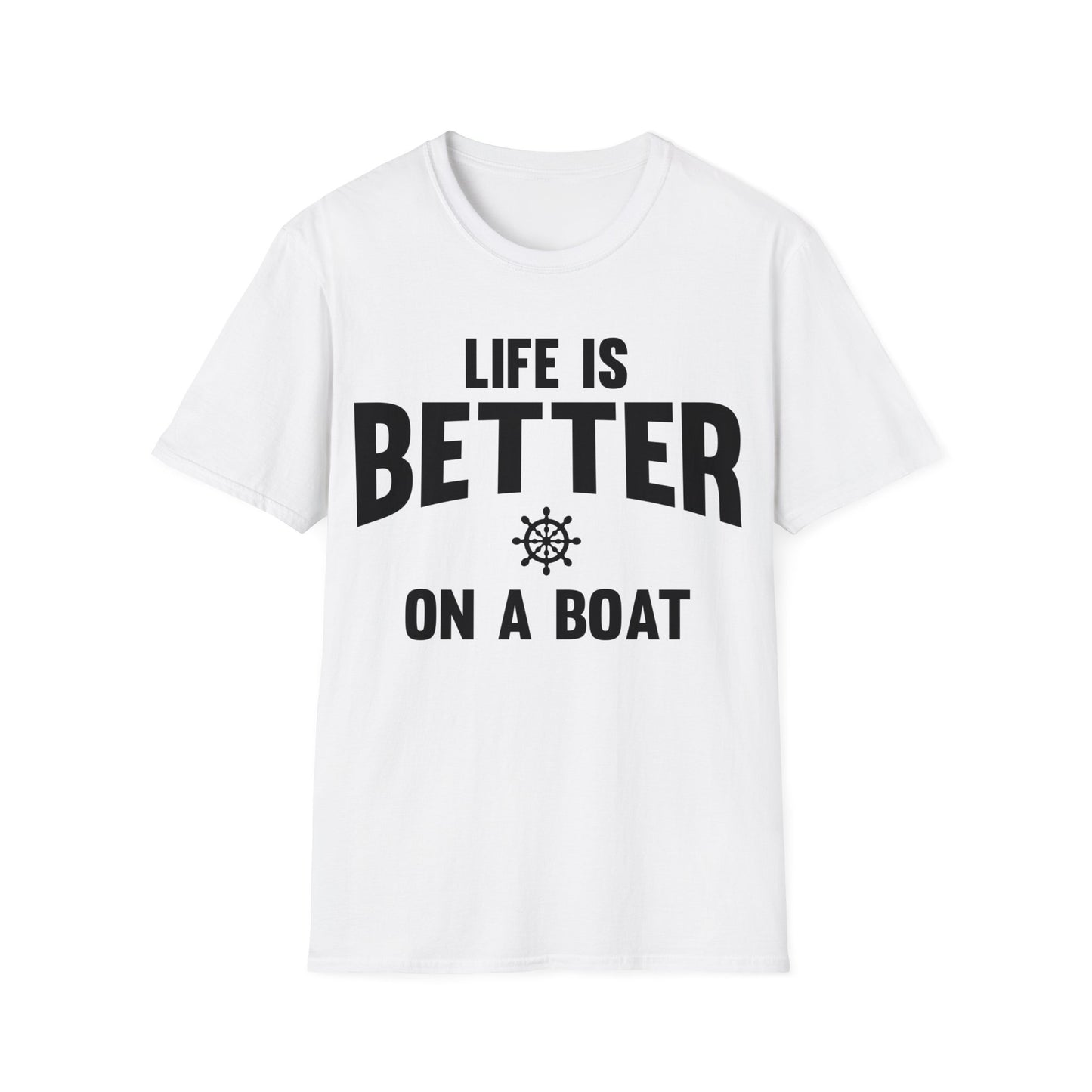 Funny Life is Better on a Boat Boating Saying for Boaters and Sailors T-Shirt for Men Women T-Shirt