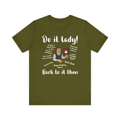 Do it lady! Chit, Trending Funny Saying T-Shirt for Men Women