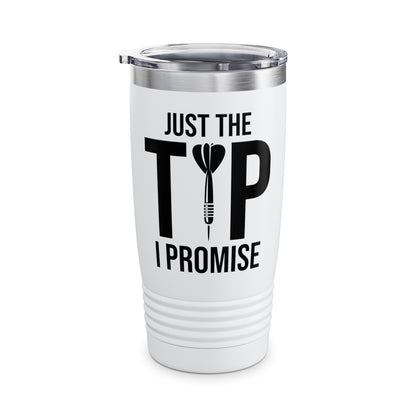 Funny Just The Tip I Promise Dart Darts Player Gift Tumbler