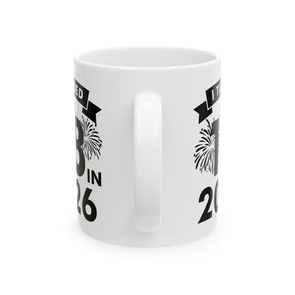 Funny I Turned 18 In 2026 18th Birthday Party Gift Coffee Mug For Men Women