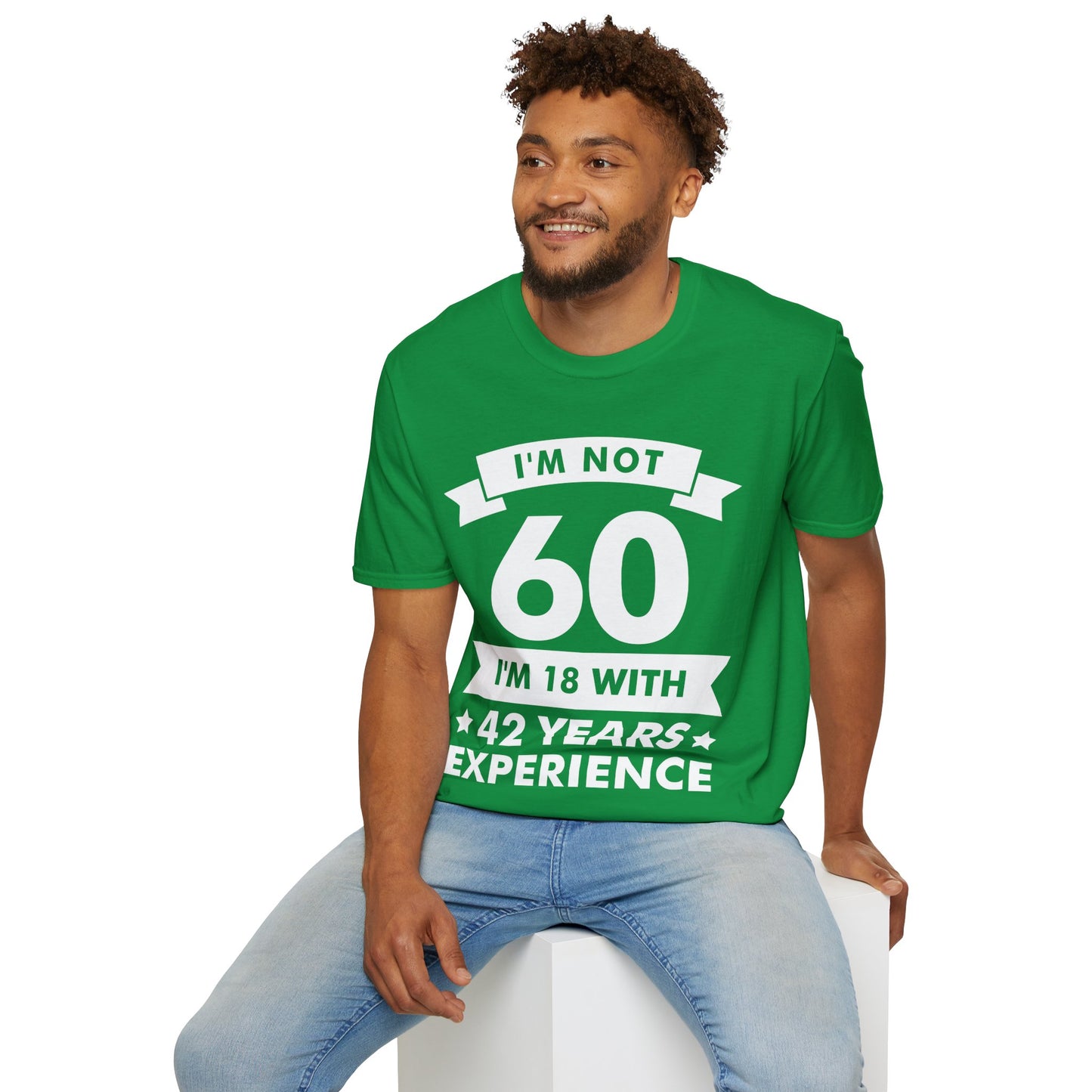 Funny I'm Not 60 Experience 60th Birthday Gift T-Shirt Men Women