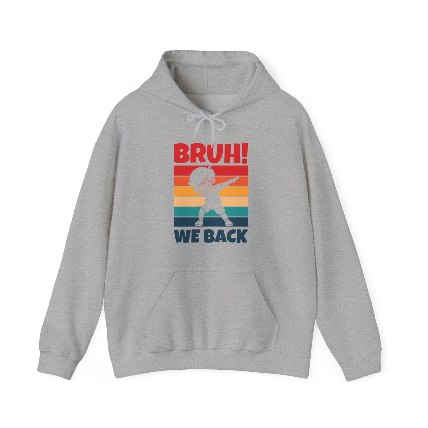 Funny Bruh We Back Teachers Kids Funny Back To School Hoodie