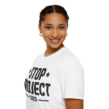 Stop Project 2025 T-Shirt For Women Men T-Shirt