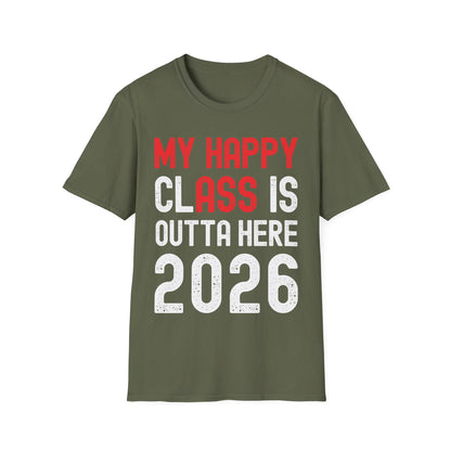 Funny My Happy Class Is Outta Here 2026 Shirt Graduation T-Shirt