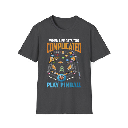 Pinball Funny T-shirt When Life Gets Too Complicated Pinball Lover Premium T-shirt