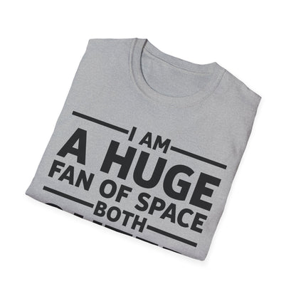 Funny I Am A Huge Fan of Space Both Outer and Personal Privacy Sarcastic T-Shirt