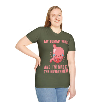 Funny My Tummy Hurts And I'm MAD At The Government Meme Sarcastic T-Shirt