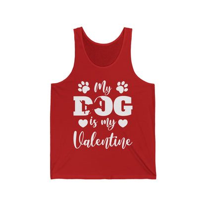 Funny My Dog is My Valentine Dog Lovers Tank Top For Men Women Tank Top