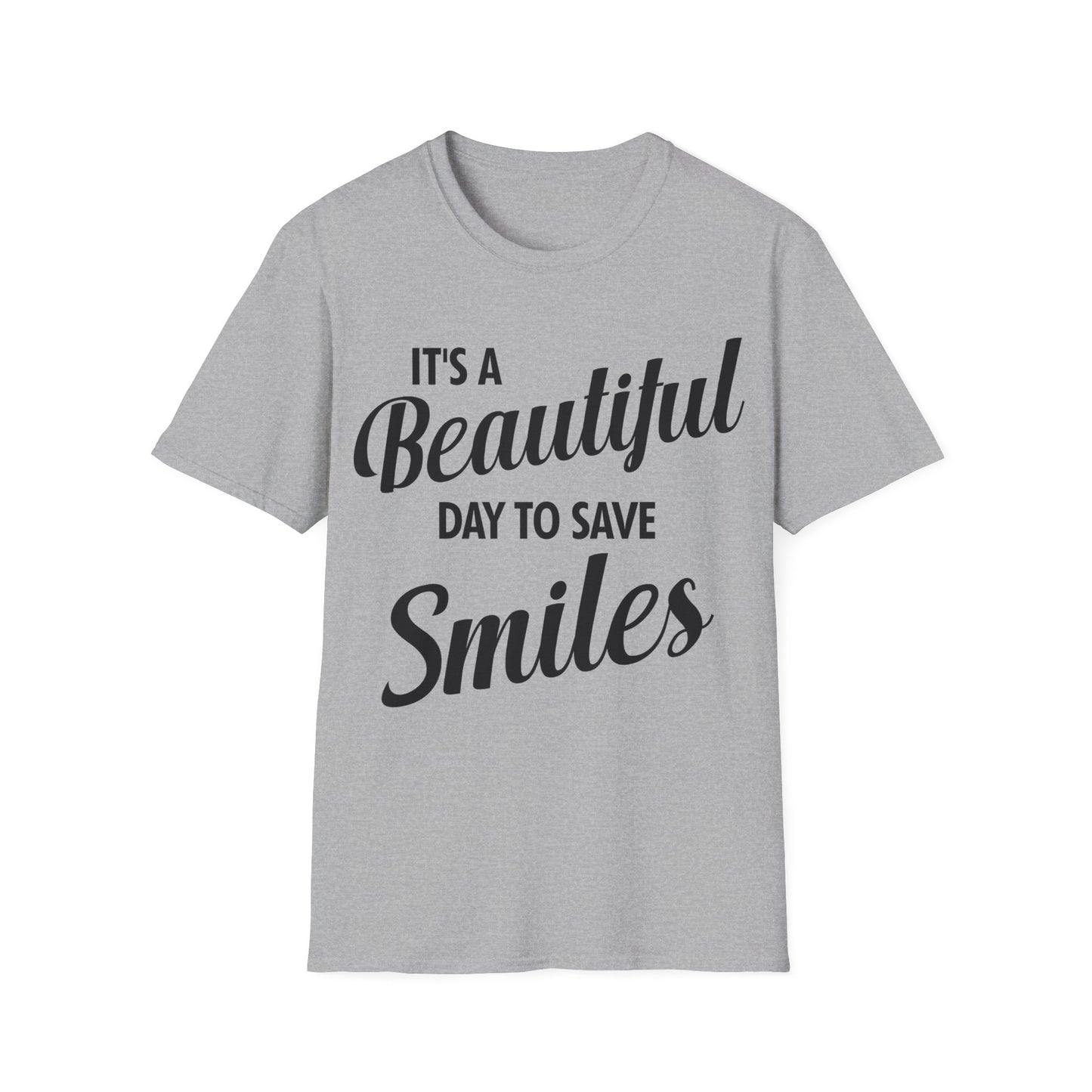 It's a Beautiful Day to Save Smiles Dental Hygienist Funny Dentist T-Shirt