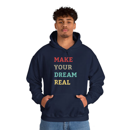 Make Your Dream Happen Motivational Hoodie Men Women