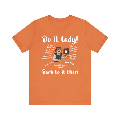 Do it lady! Chit, Trending Funny Saying T-Shirt for Men Women