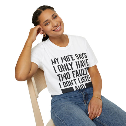 Mens My Wife Says I Only Have Two Faults Funny Wife Sarcastic T-Shirt For Men Women