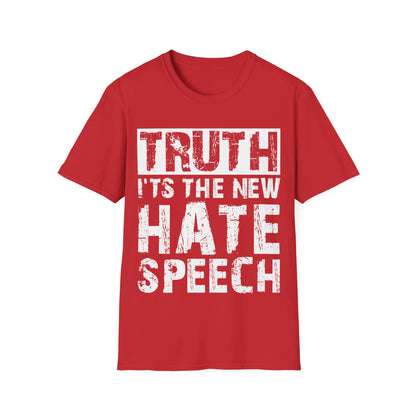 Truth Is The New Hate Speech Anti Government Freedom of Speech T-Shirt For Men Women